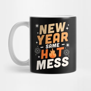 New Year Same Hot Mess - Happy New Year NYE Fireworks Funny Mug